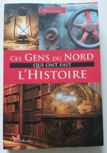Couverture livre "Ces Gens du Nord qui ont fait l'Histoire", d'Hervé Leroy (Papillon Rouge Éditeur)